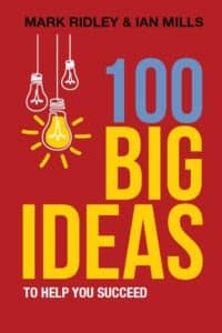 Front cover of a book called 100 Big Ideas To Help You Succeed